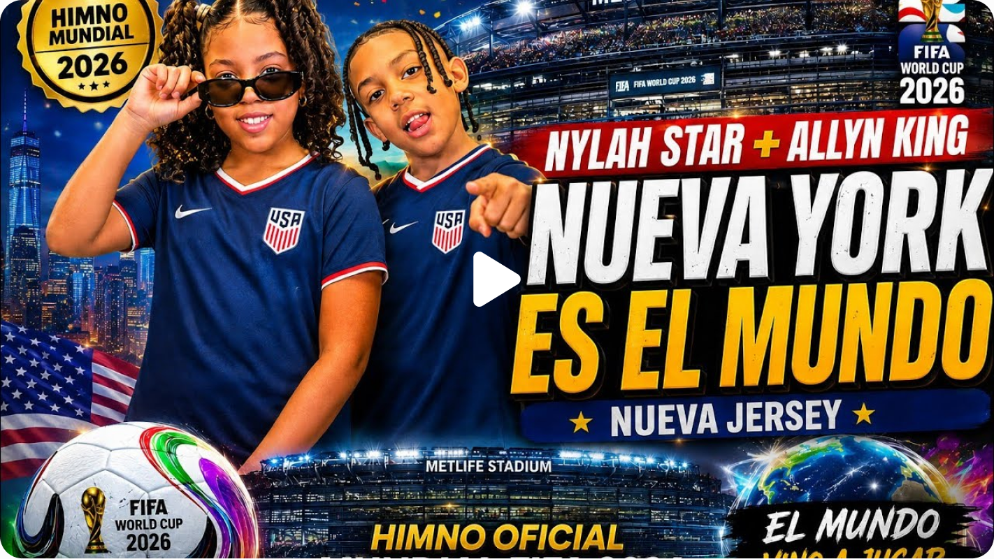 Nueva York es el Mundo - himno infantil del Mundial 2026